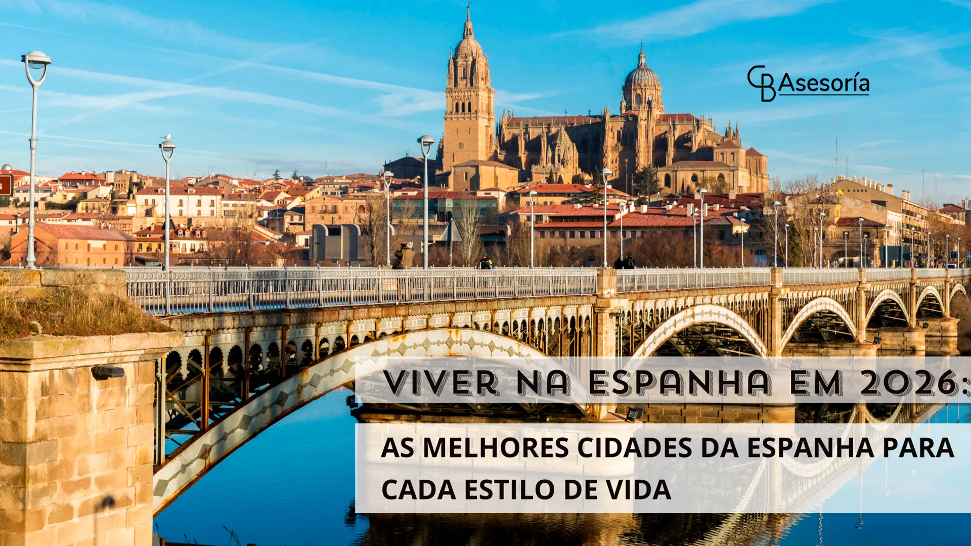 Saiba quais são as melhores cidades para morar na espanha em 2026